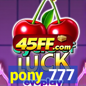 pony 777